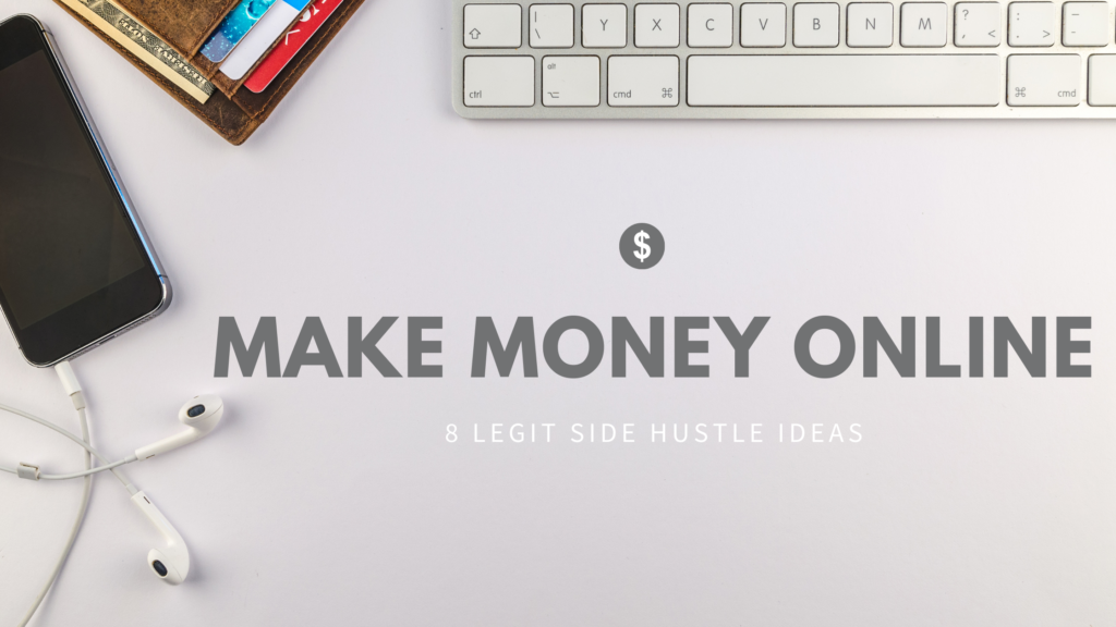 Legit Ways to Make Money Online as a Side Hustle